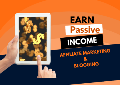 Passive Income Stream - Affiliate Marketing and Blogging