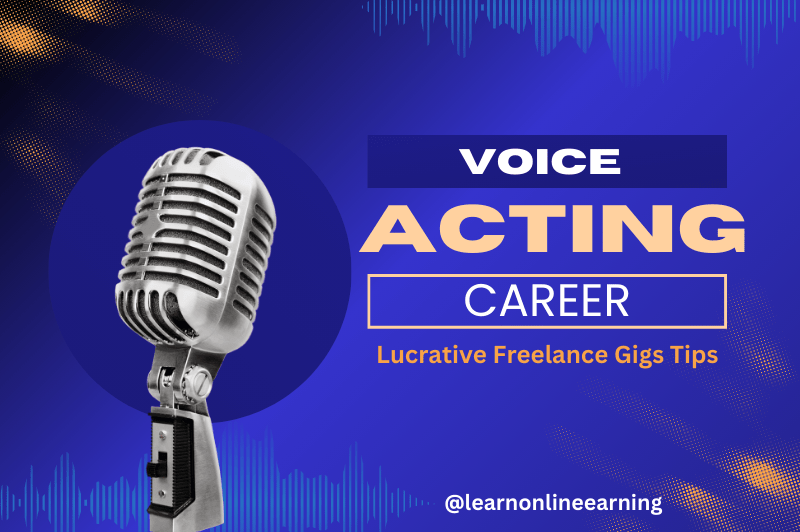 Freelance Voice Acting Gigs Tips