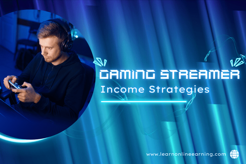 Gaming Streamer Income Strategies