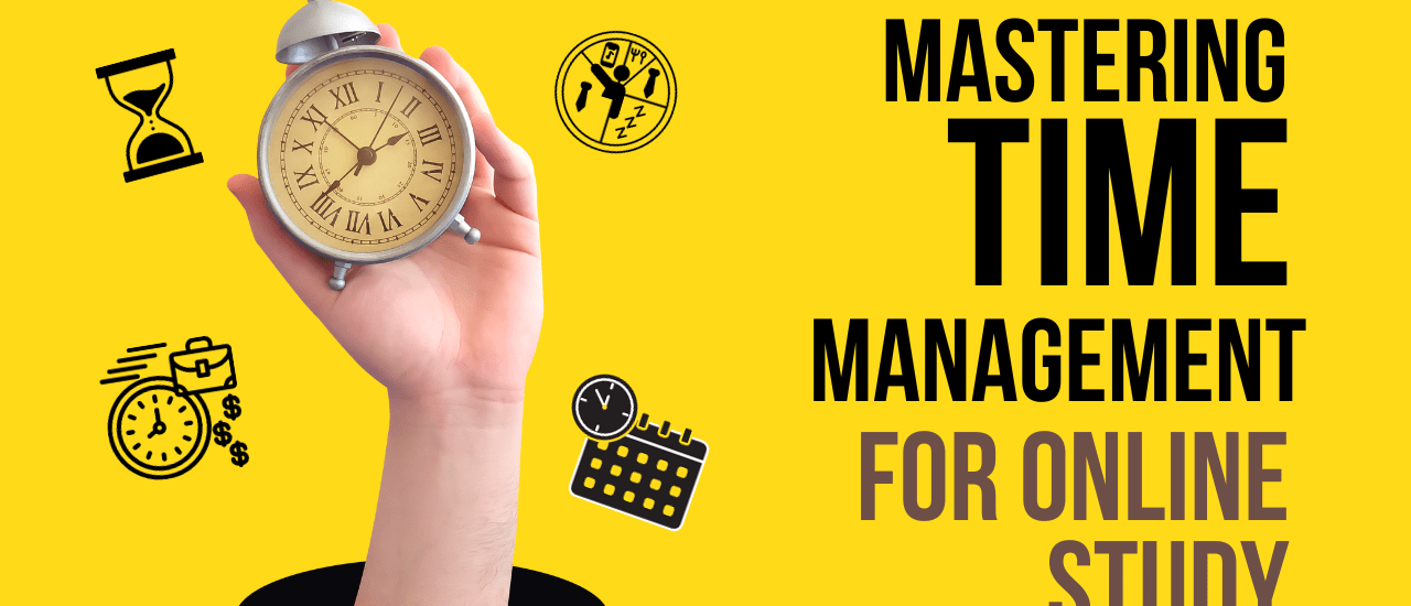 Mastering Time Management For Online Study